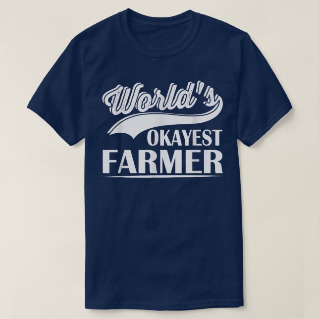 Camiseta World's Okayest Farmer Funny Farmer Worker  (Diseño del anverso)