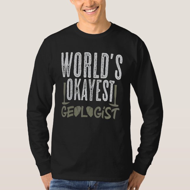 Camiseta World's Okayest Geologist Geology Rockhounding Col (Anverso)
