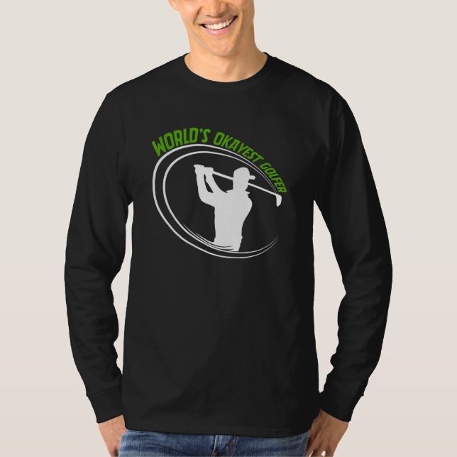 Camiseta World's Okayest Golfer Golfing Course Golfer Golf (Anverso)