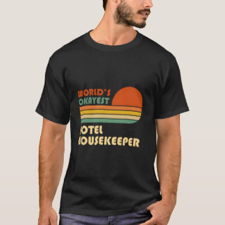 Camiseta World'S Okayest Hotel Housekeeper