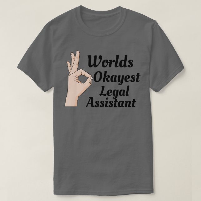 Camiseta Worlds Okayest Legal Assistant Classic TShirt (Diseño del anverso)