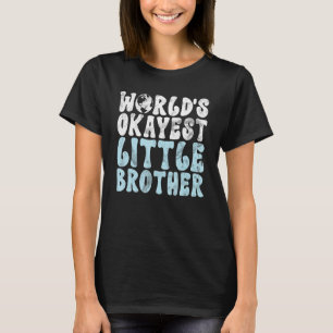 Camiseta Worlds okayest Little Brother
