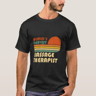 Camiseta World'S Okayest Massage Therapist