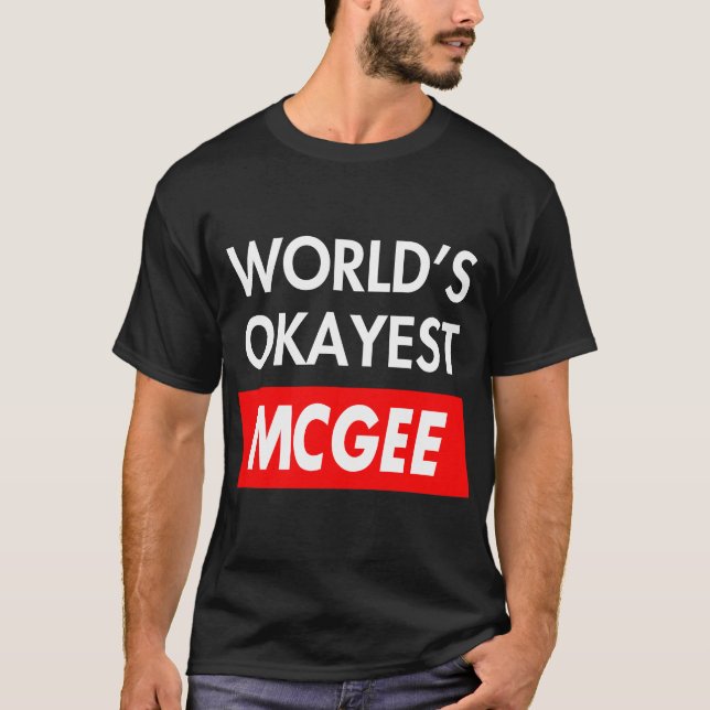 Camiseta Worlds okayest Mcgee (Anverso)