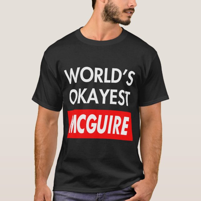 Camiseta Worlds okayest Mcguire (Anverso)