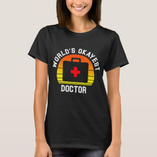 Camiseta Worlds Okayest Médica Funny Medical