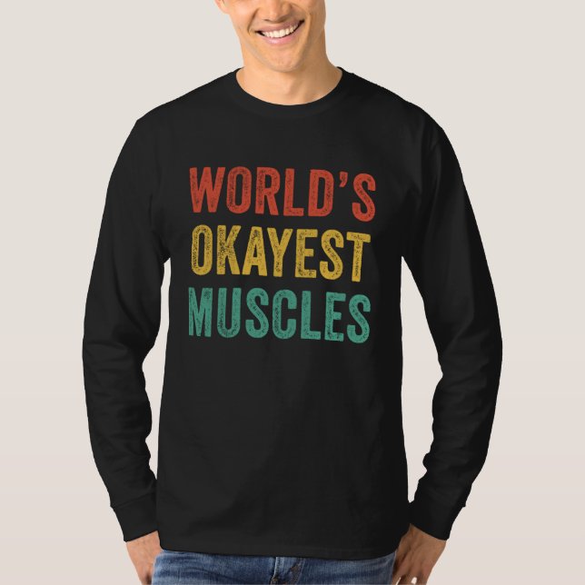 Camiseta World's Okayest Muscles Gym Father's Day Dad Vinta (Anverso)