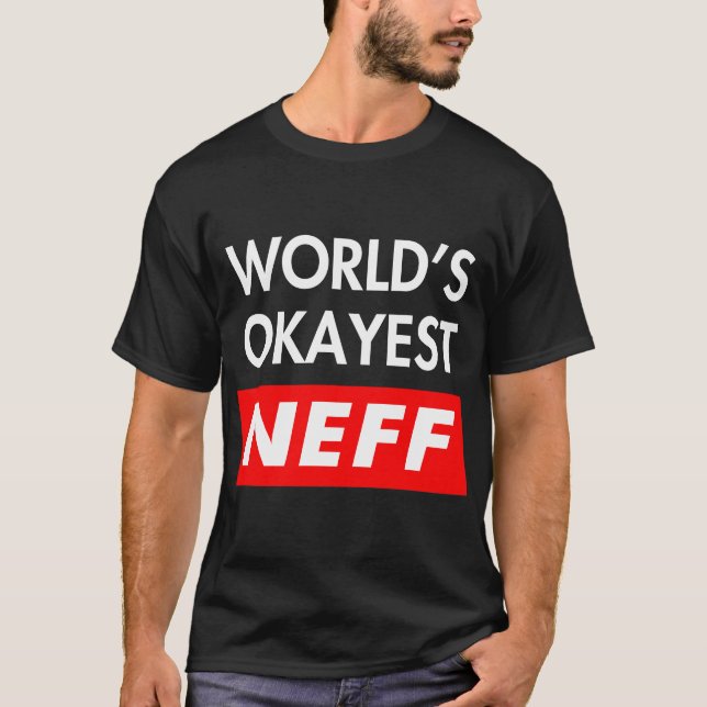 Camiseta Worlds okayest Neff (Anverso)