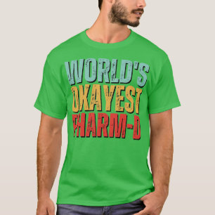 Camiseta Worlds Okayest Pharm Médica De Pharmacy Pharmacy P
