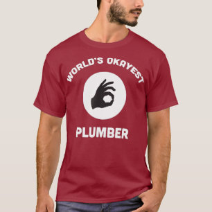 Camiseta Worlds Okayest Plumber Funny T Best Gift