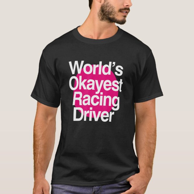 Camiseta World's Okayest Racing Driver (Anverso)