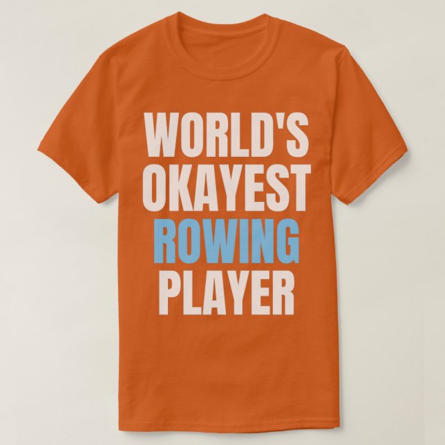 Camiseta Worlds okayest rowing funny rowing lover rowing pl (Diseño del anverso)