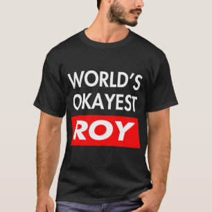 Camiseta Worlds okayest Roy