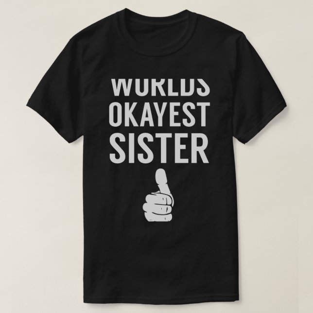 Camiseta Worlds Okayest Sister Fked Scoop (Diseño del anverso)