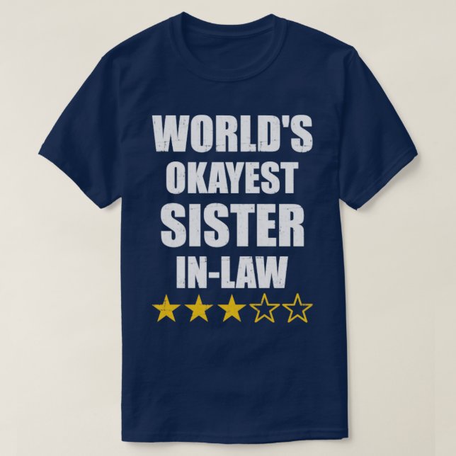 Camiseta Worlds okayest sisterinlaw de fraternidad (Diseño del anverso)