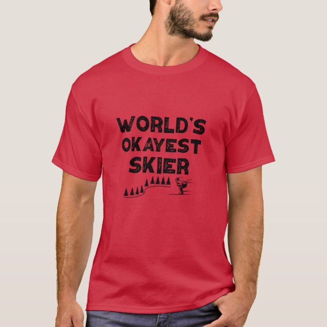 Camiseta Worlds Okayest Skier Funny Skiing Gift Birthday fa (Anverso)