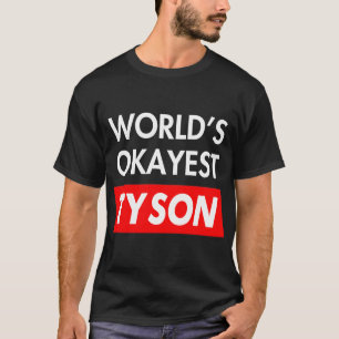 Camiseta Worlds okayest Tyson