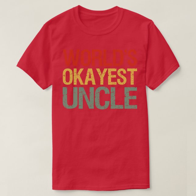 Camiseta Worlds Okayest Uncle I (Diseño del anverso)