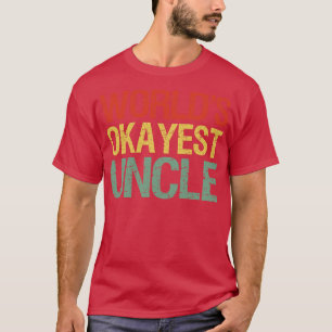 Camiseta Worlds Okayest Uncle I