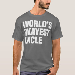 Camiseta Worlds Okayest Uncle Tee Funny Diciendo Gráfico Fa