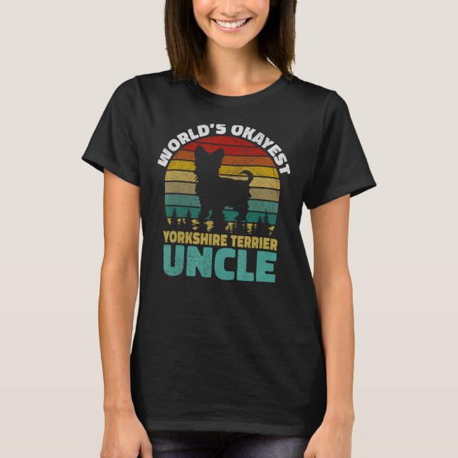 Camiseta Worlds okayest Yorkshire Terrier Uncle (Anverso)