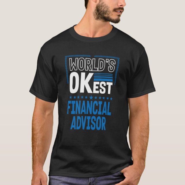 Camiseta Worlds OKest Financial Advisor Investment Analyst (Anverso)
