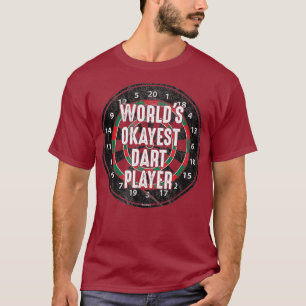 Camiseta Worlds Okeyest Dart Player Darts Dartboard Arrow
