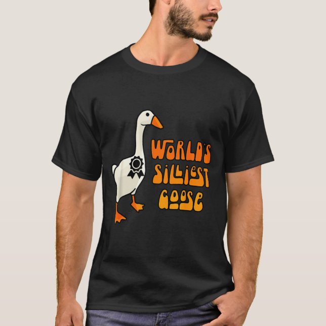 Camiseta World's Silliest Goose Funny Goose Lovers  (Anverso)