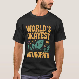 Camiseta Worldu2019s Okayest Naturopath
