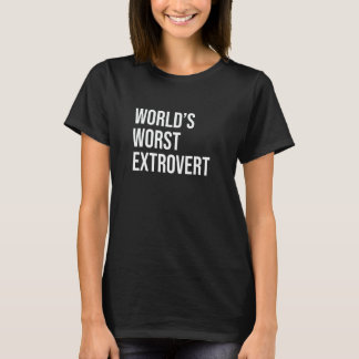 Camiseta Worldu2019s Worst Extrovert, Funny Anti-Social Awk