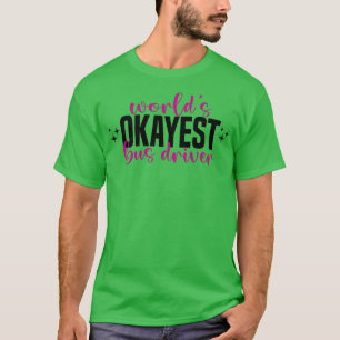 Camiseta Worldx27s okayest bus driver bus driver