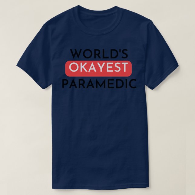 Camiseta Worls okayest paramédico (Diseño del anverso)