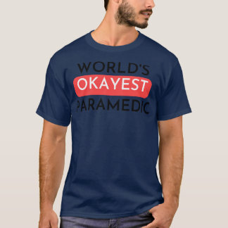 Camiseta Worls okayest paramédico
