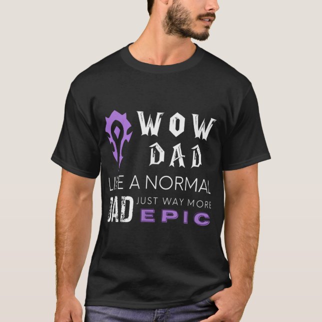 Camiseta WOW Dad like a normal Dad way more epic (Anverso)