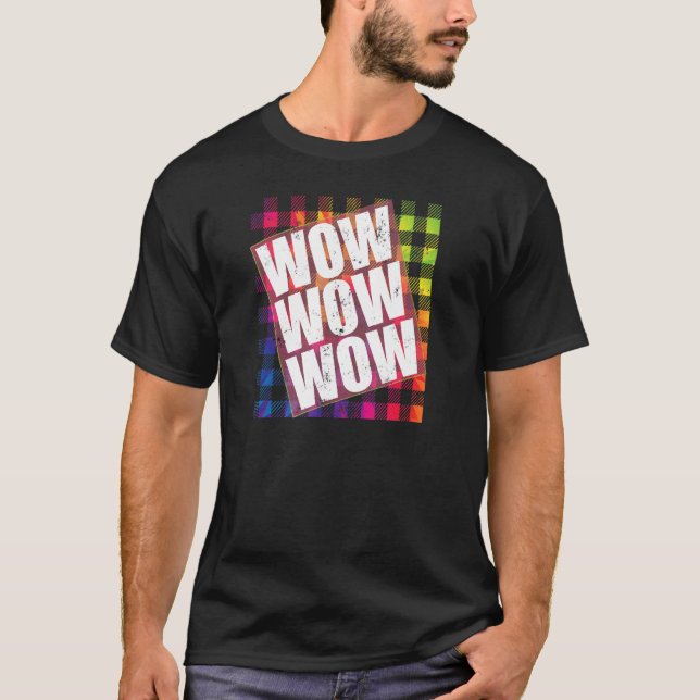 Camiseta WOW Free Day WOW WOW TieDye Plaid Meme Cita (Anverso)