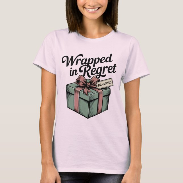Camiseta Wrapped in Regret | Funny Re-Gift Holiday Design  (Anverso)