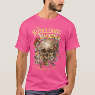 Camiseta Wreaking Havoc Rebellier Gardener Skull Flower De