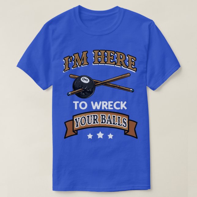 Camiseta Wreck your Balls divertido Billiard Cue Sports (Diseño del anverso)