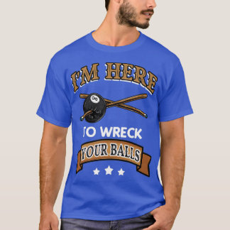 Camiseta Wreck your Balls divertido Billiard Cue Sports