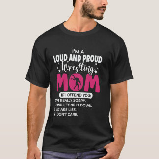 Camiseta Wrestle I'm A Loud And Proud Wrestling Mom If I Of