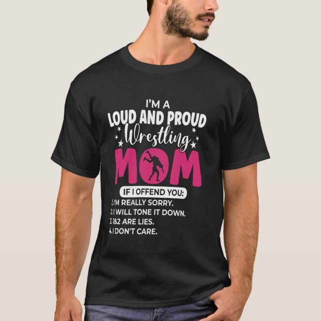 Camiseta Wrestle I'm A Loud And Proud Wrestling Mom If I Of (Anverso)