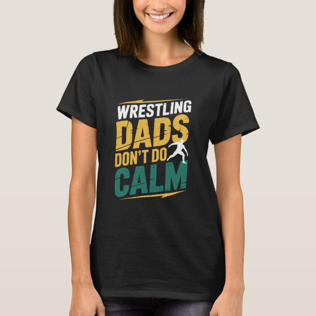 Camiseta Wrestler Fighter Wrestle Lover, Wrestling Dads Don (Anverso)