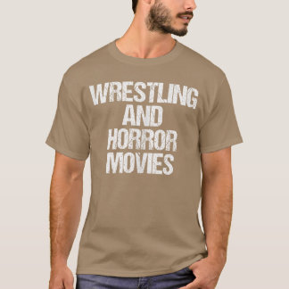 Camiseta Wrestling Horror Movies Funny Wrestling Saying Wre