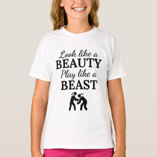 Camiseta Wrestling: Look like a beauty play like a beast.