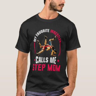 Camiseta Wrestling Men Funny My Favorite Wrestler Calls Me 