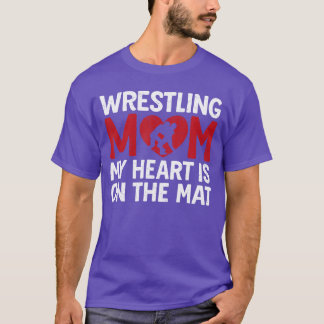 Camiseta Wrestling Mom My Heart is On That Mat Wrestler Sup