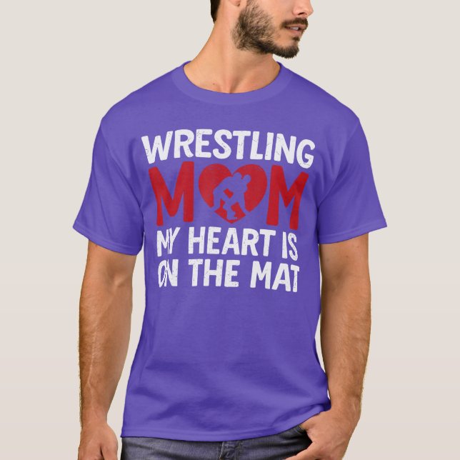Camiseta Wrestling Mom My Heart is On That Mat Wrestler Sup (Anverso)