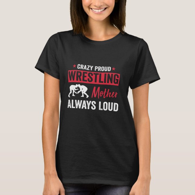 Camiseta Wrestling Mother Wrestler Wrestle Proud Mother (Anverso)