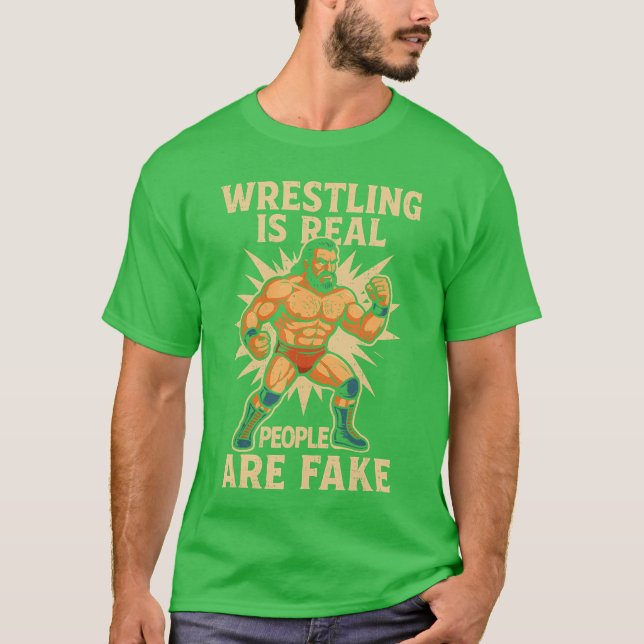 Camiseta Wrestling Real People Fake Funny Wrestler Wrestle  (Anverso)