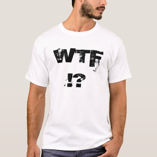 CAMISETA ¿WTF!? (Anverso)